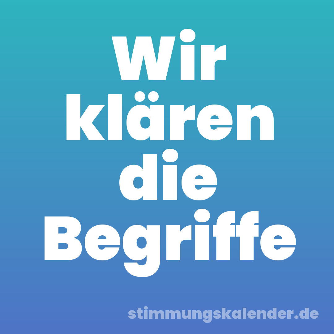 Wir klären die Begriffe