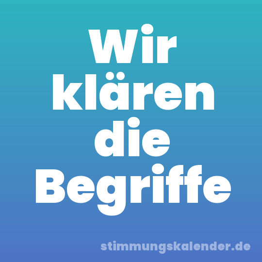 Wir klären die Begriffe