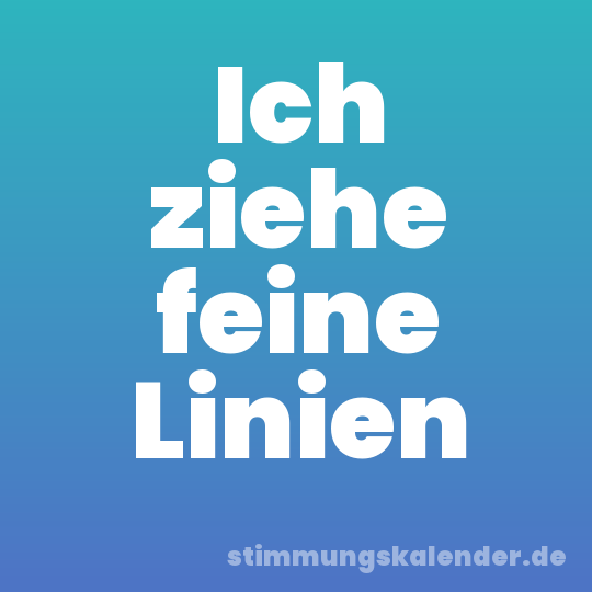 Ich ziehe feine Linien