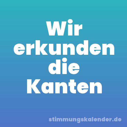 Wir erkunden die Kanten