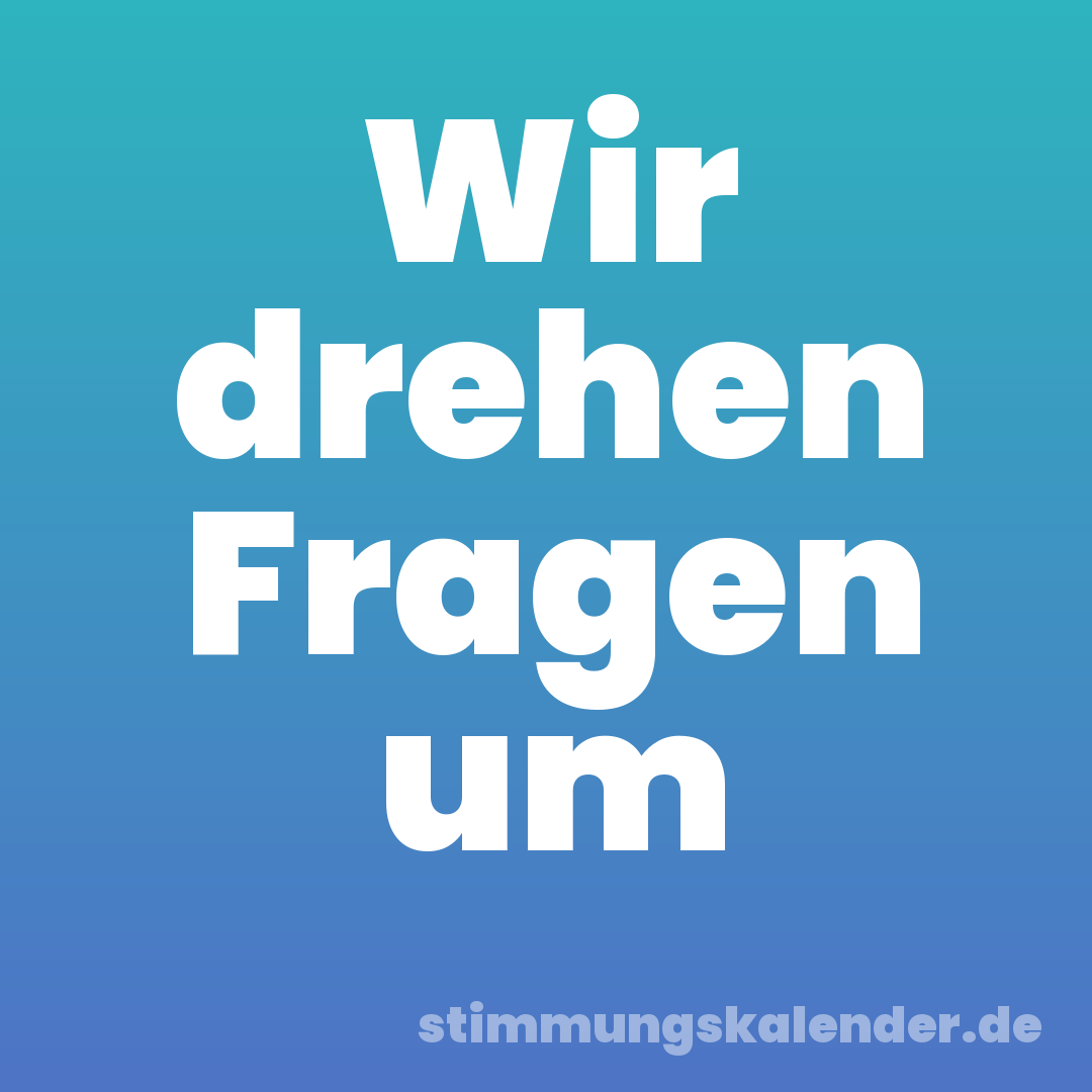 Wir drehen Fragen um
