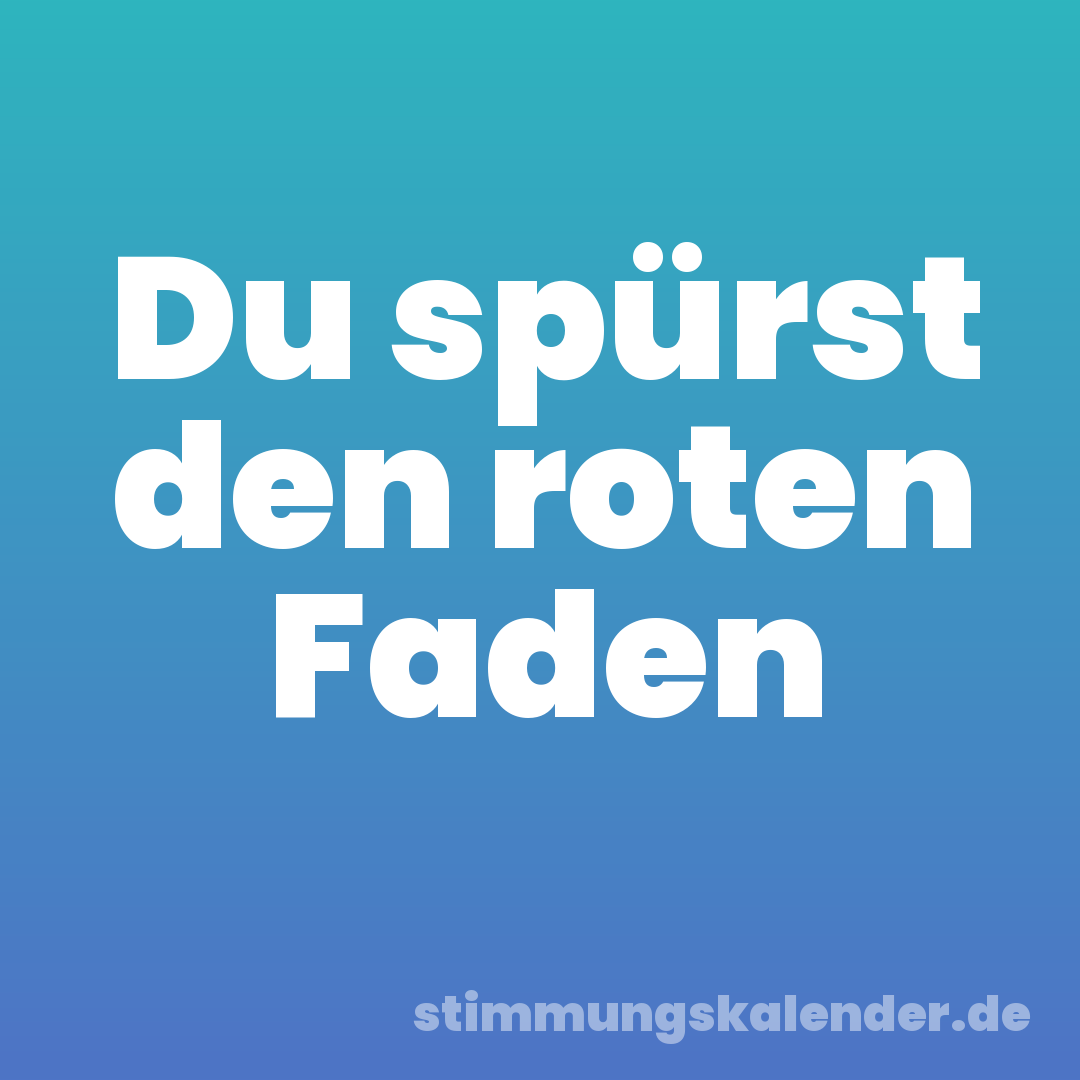 Du spürst den roten Faden