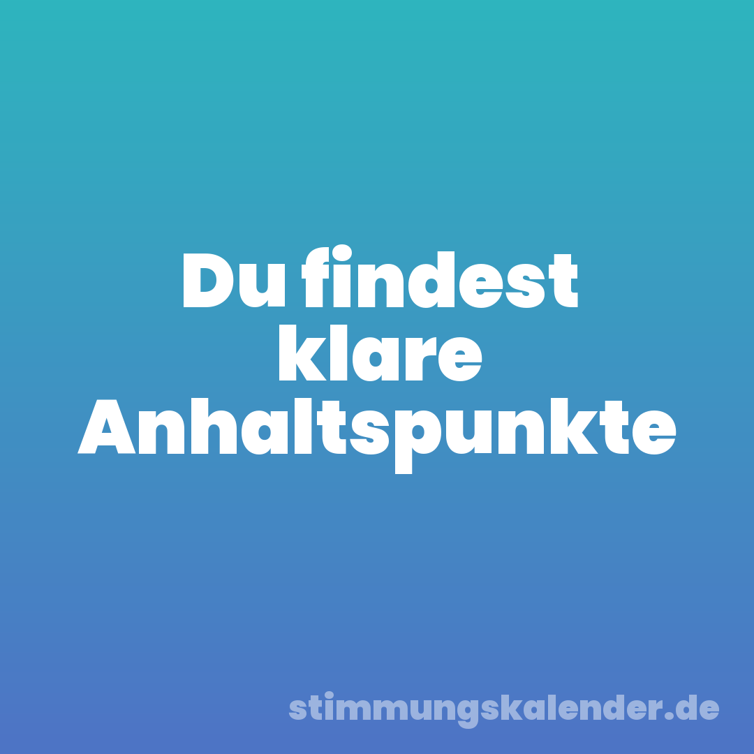 Du findest klare Anhaltspunkte