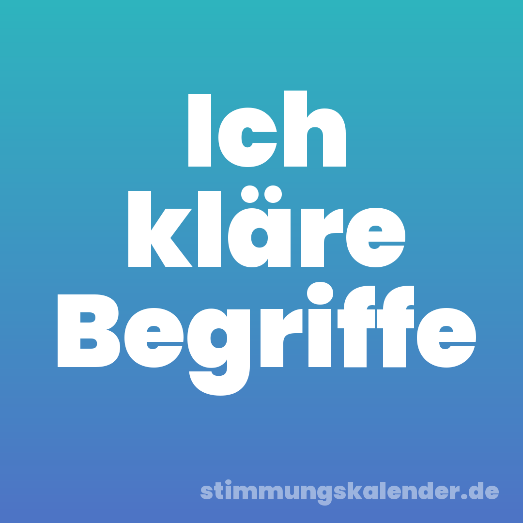 Ich kläre Begriffe