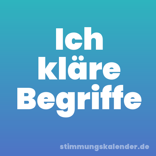 Ich kläre Begriffe