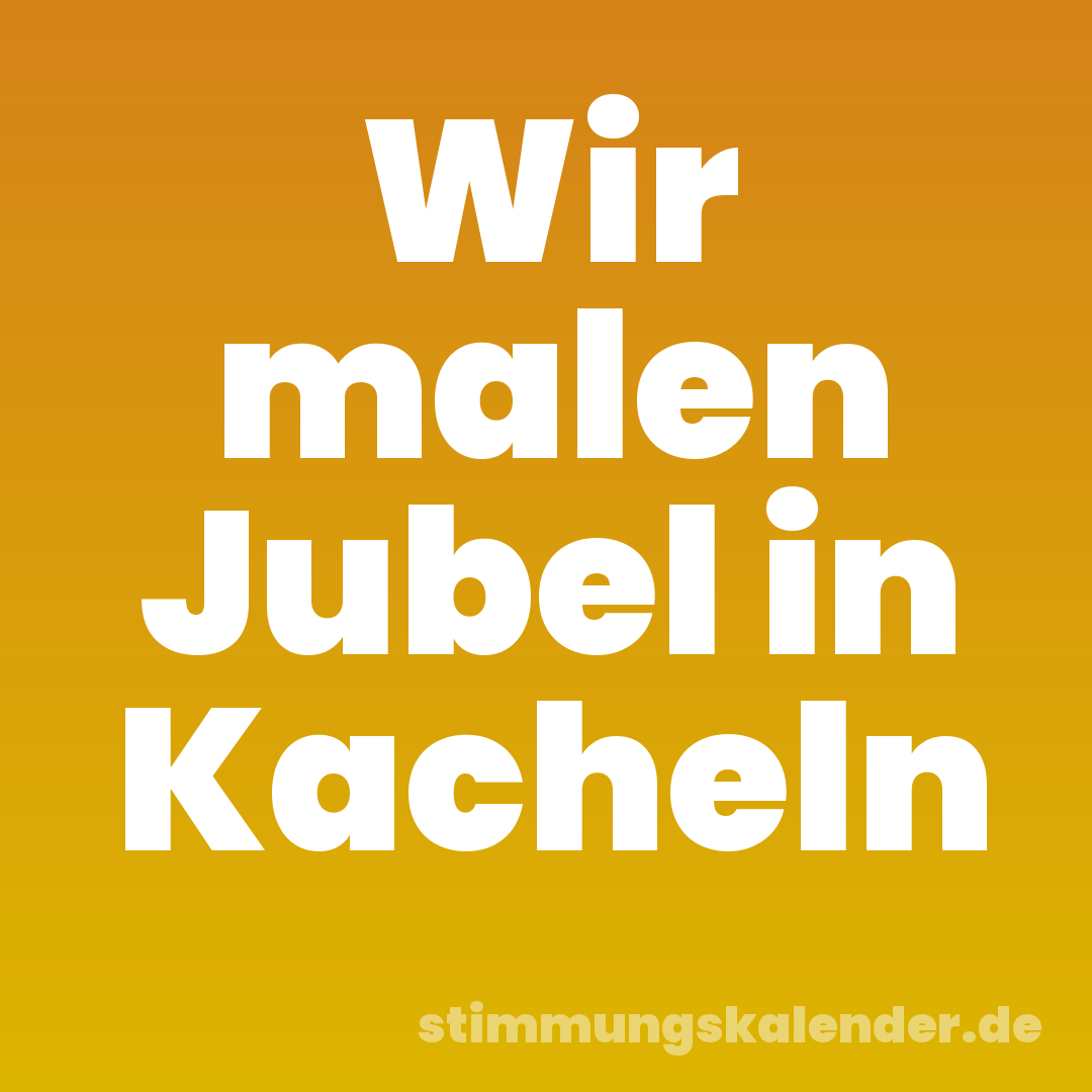Wir malen Jubel in Kacheln