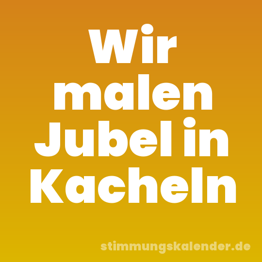 Wir malen Jubel in Kacheln