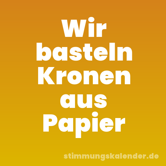 Wir basteln Kronen aus Papier