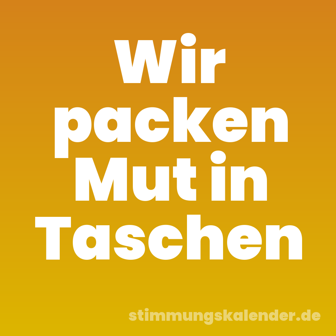 Wir packen Mut in Taschen