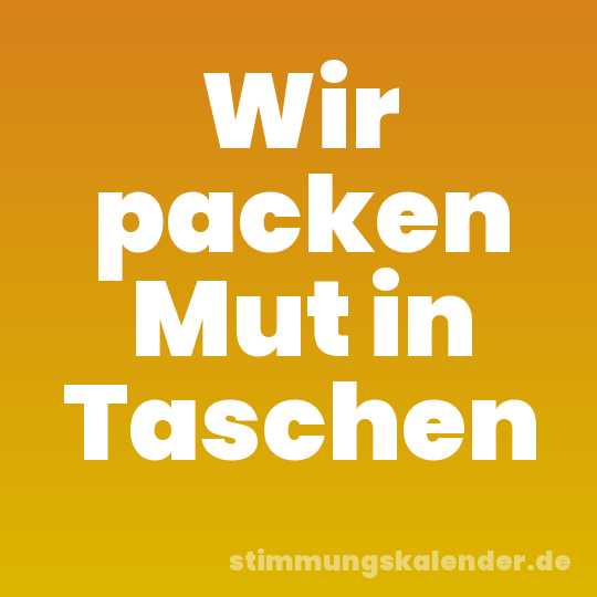 Wir packen Mut in Taschen