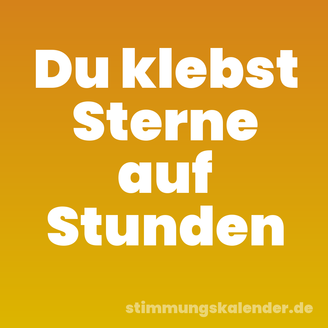 Du klebst Sterne auf Stunden