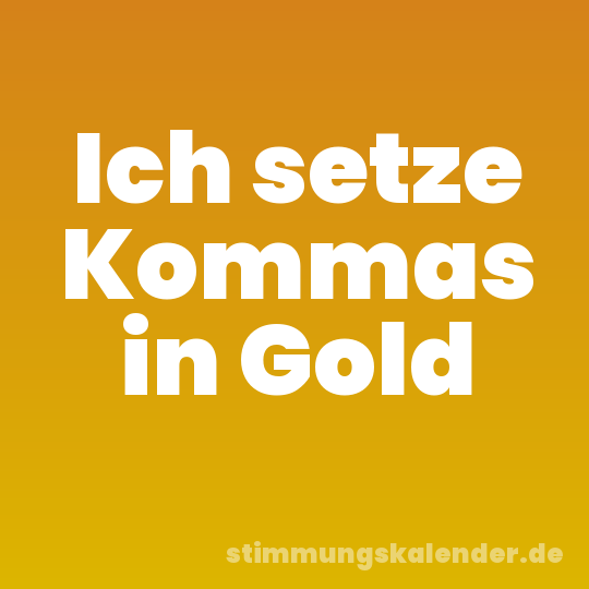 Ich setze Kommas in Gold