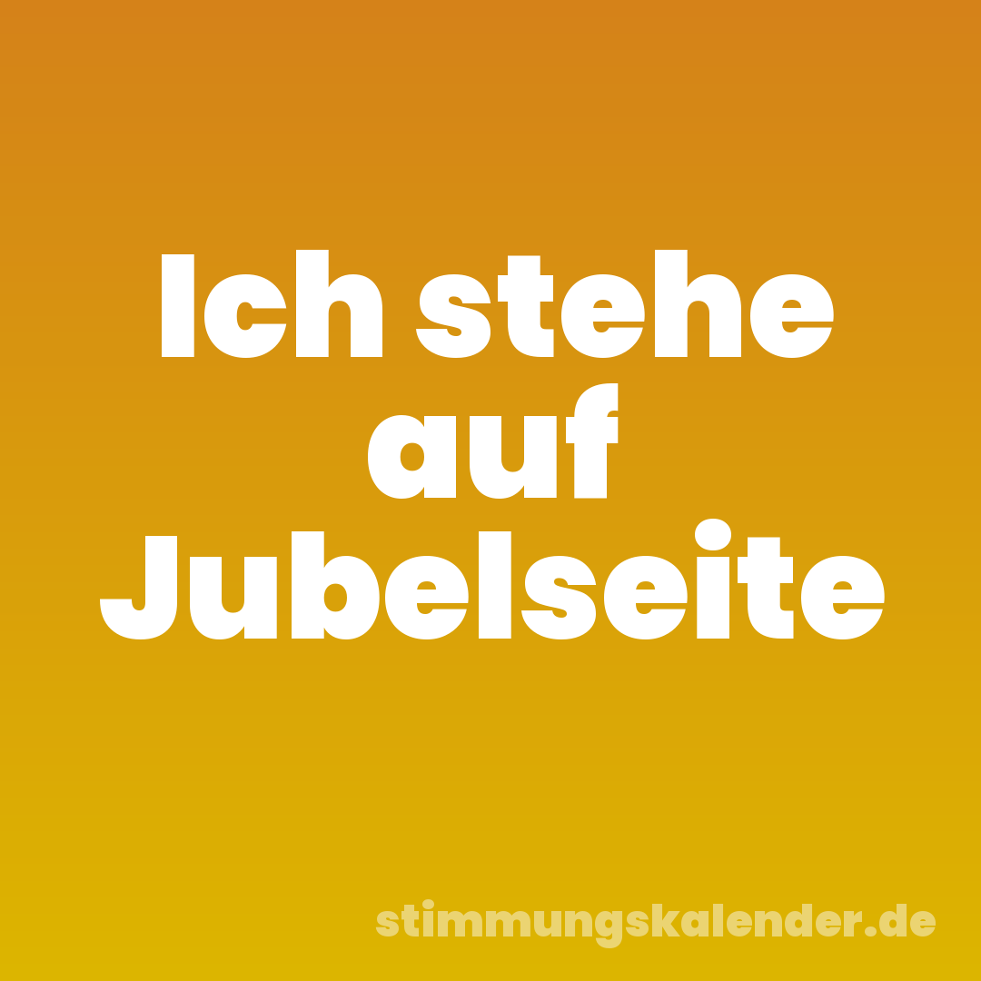Ich stehe auf Jubelseite