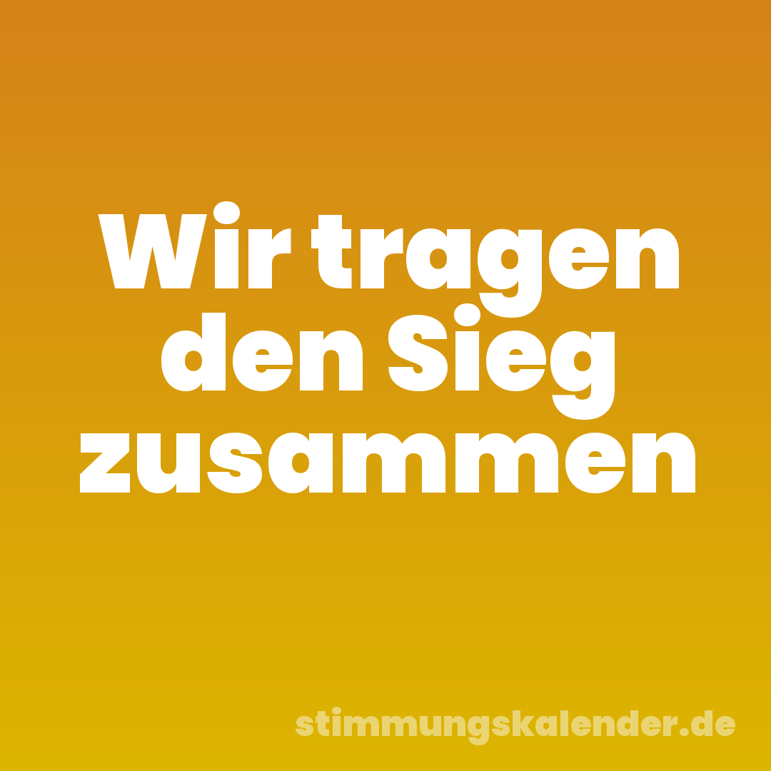 Wir tragen den Sieg zusammen