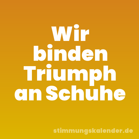 Wir binden Triumph an Schuhe