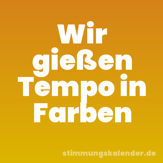 Wir gießen Tempo in Farben