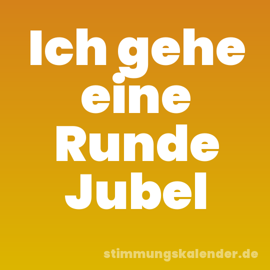Ich gehe eine Runde Jubel
