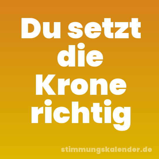 Du setzt die Krone richtig