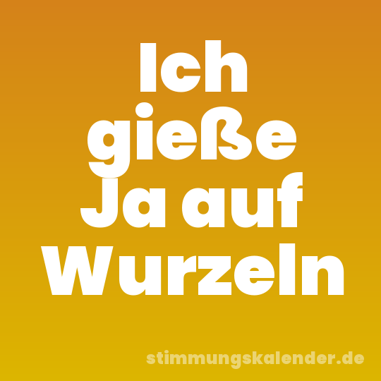 Ich gieße Ja auf Wurzeln