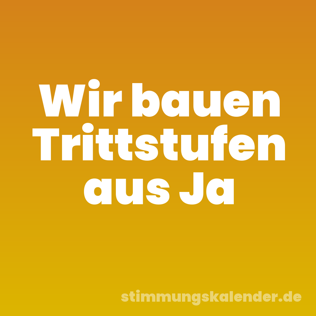 Wir bauen Trittstufen aus Ja