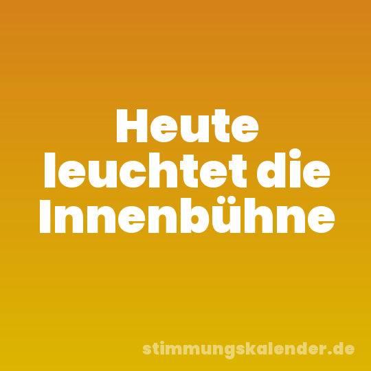 Heute leuchtet die Innenbühne