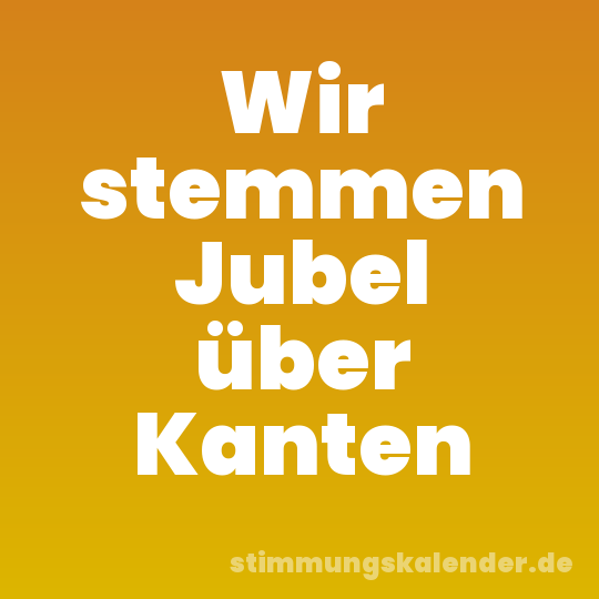 Wir stemmen Jubel über Kanten