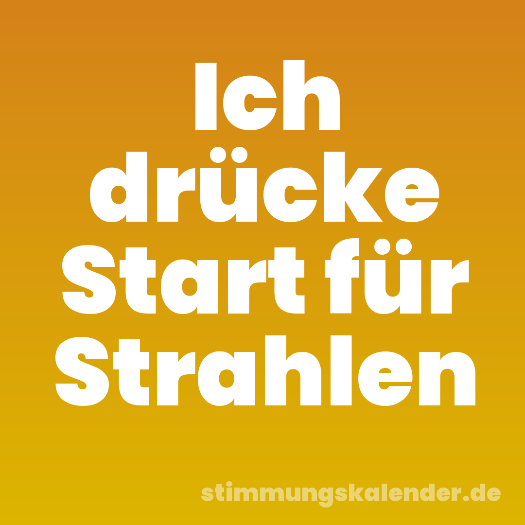 Ich drücke Start für Strahlen