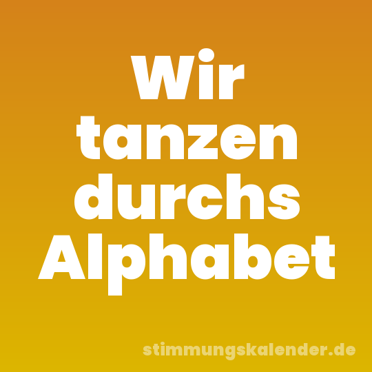 Wir tanzen durchs Alphabet