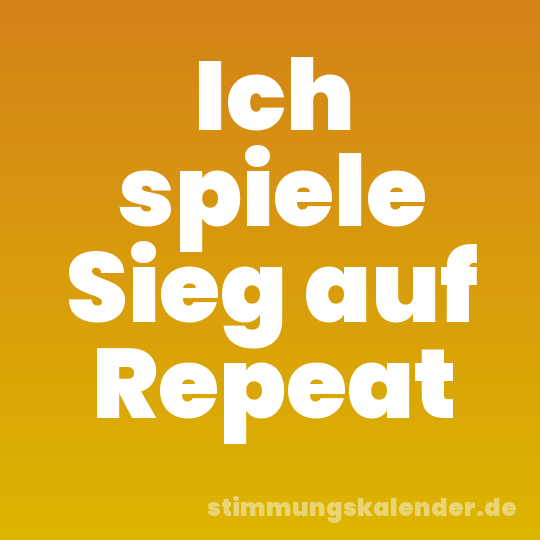 Ich spiele Sieg auf Repeat