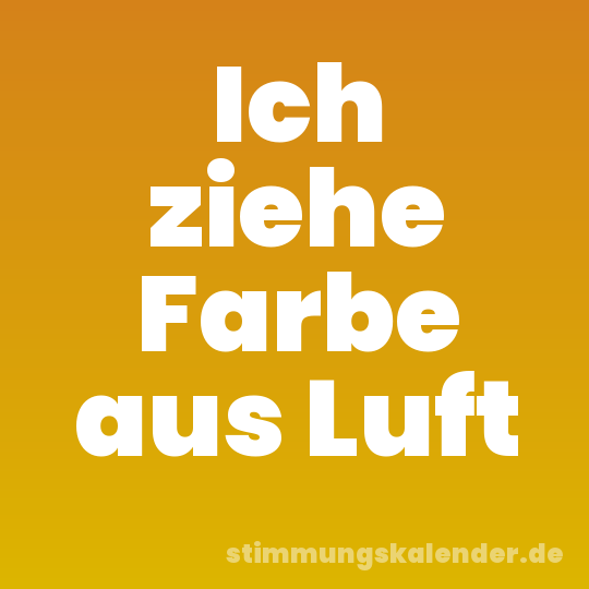 Ich ziehe Farbe aus Luft