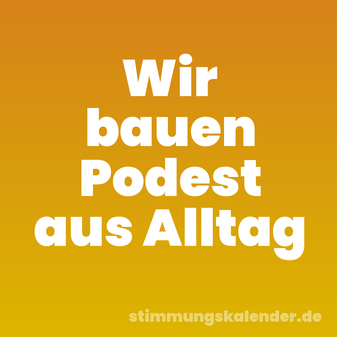 Wir bauen Podest aus Alltag