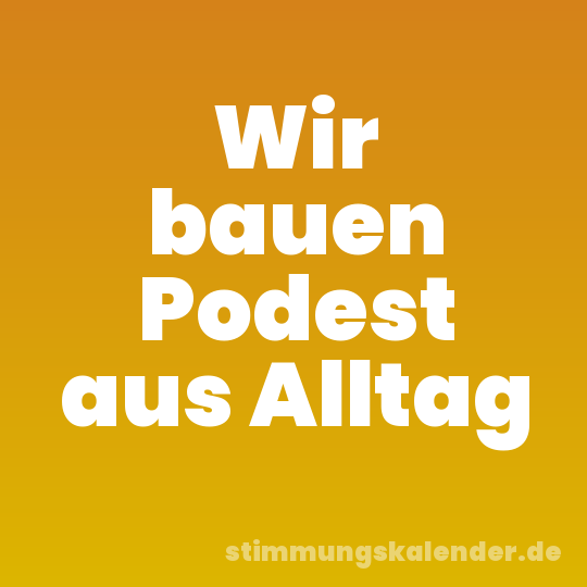 Wir bauen Podest aus Alltag