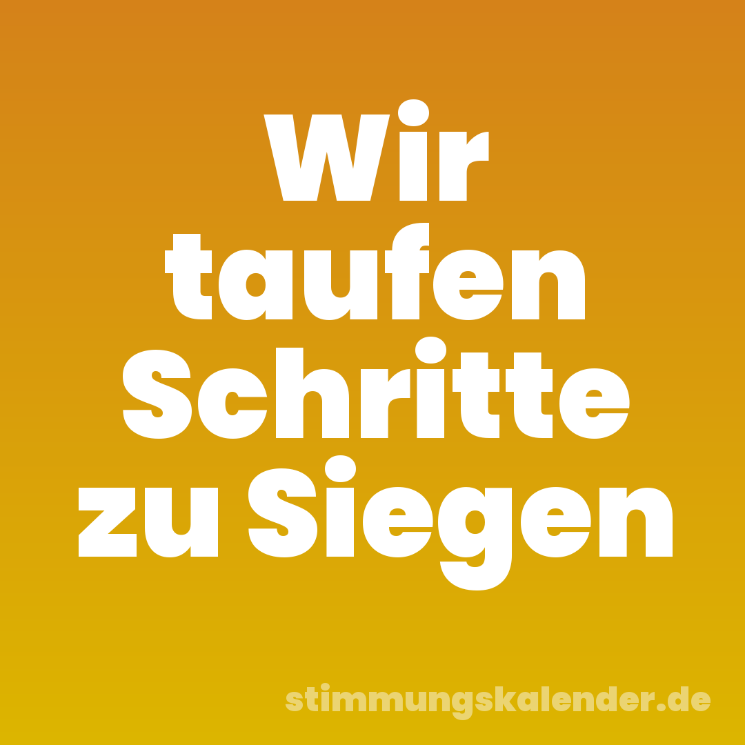Wir taufen Schritte zu Siegen