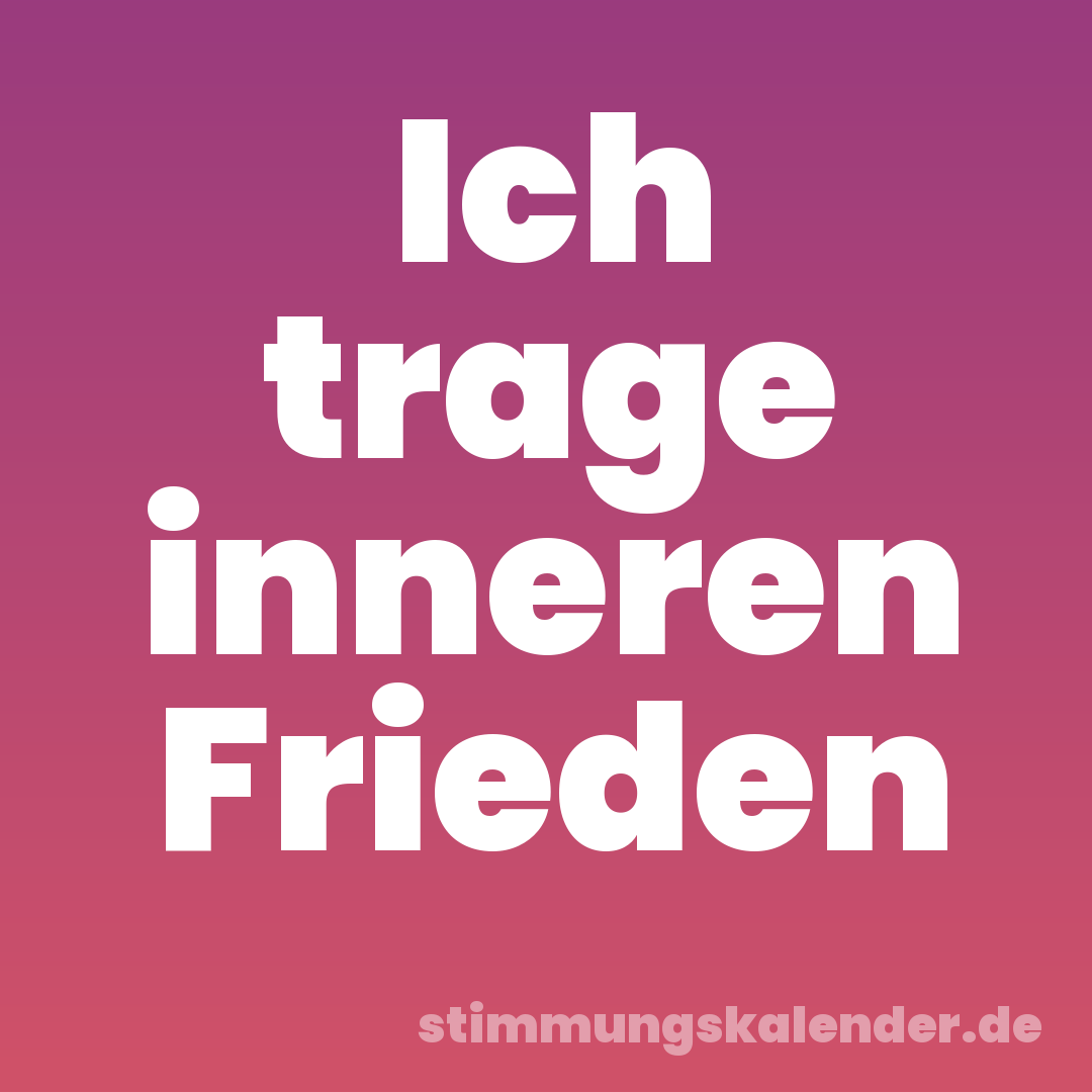 Ich trage inneren Frieden