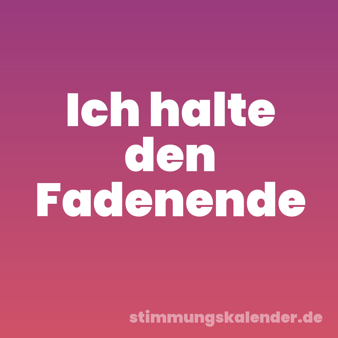 Ich halte den Fadenende