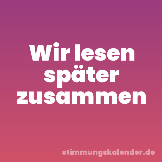 Wir lesen später zusammen