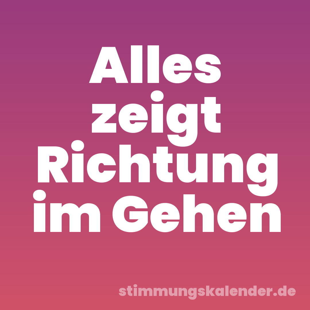 Alles zeigt Richtung im Gehen
