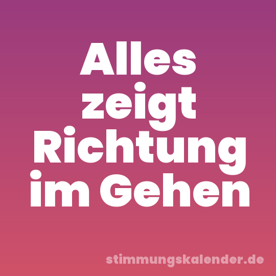 Alles zeigt Richtung im Gehen