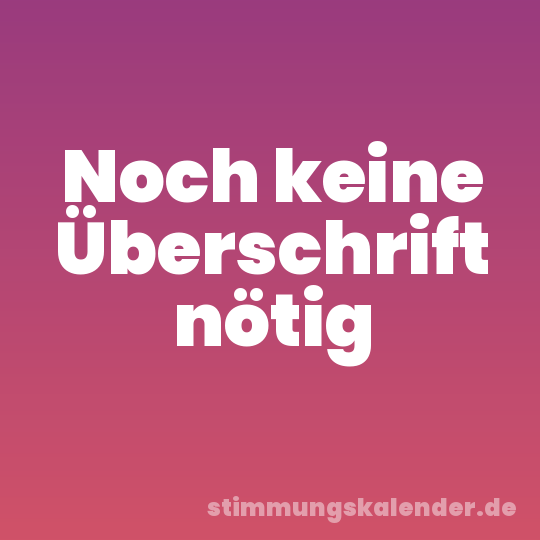 Noch keine Überschrift nötig