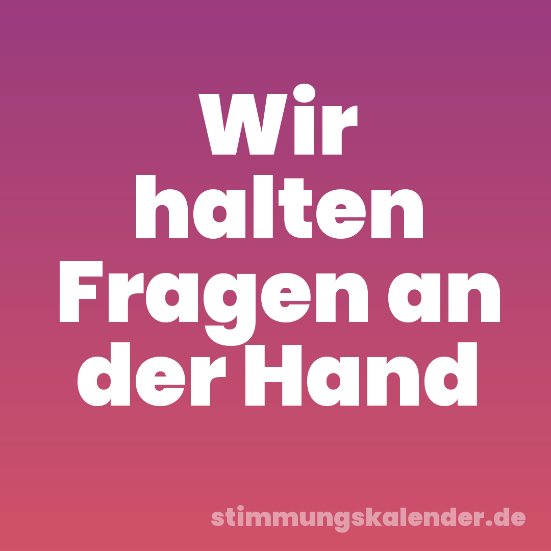 Wir halten Fragen an der Hand