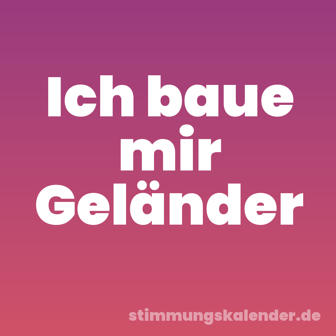 Ich baue mir Geländer