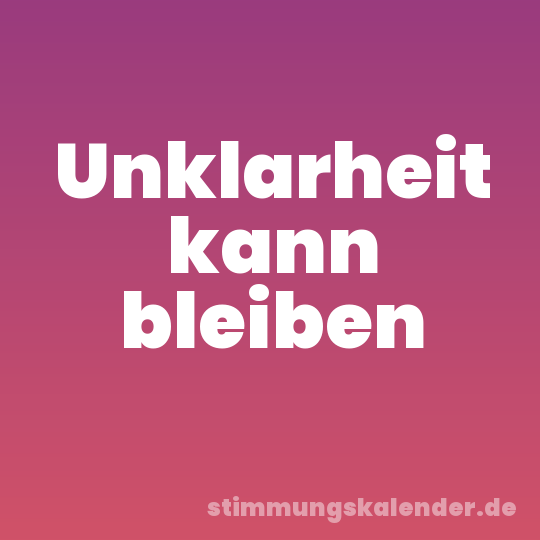 Unklarheit kann bleiben