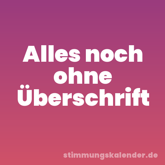 Alles noch ohne Überschrift