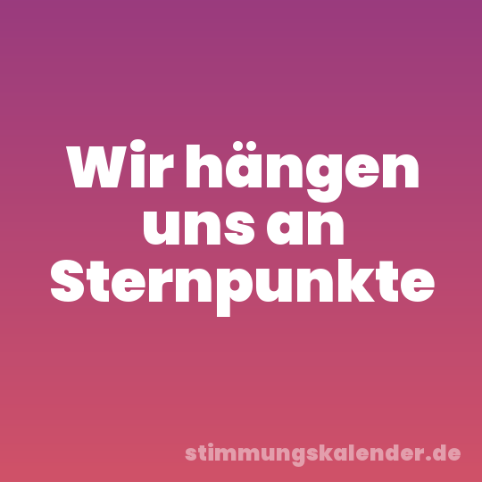 Wir hängen uns an Sternpunkte