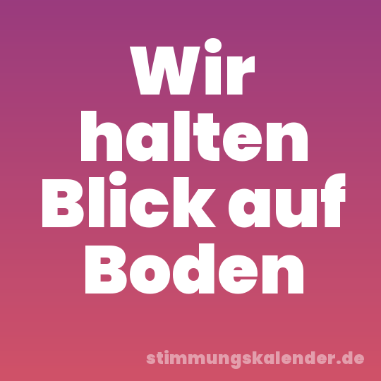 Wir halten Blick auf Boden