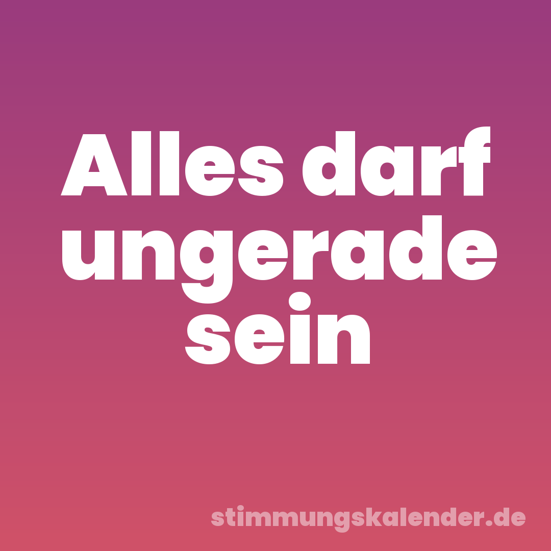 Alles darf ungerade sein