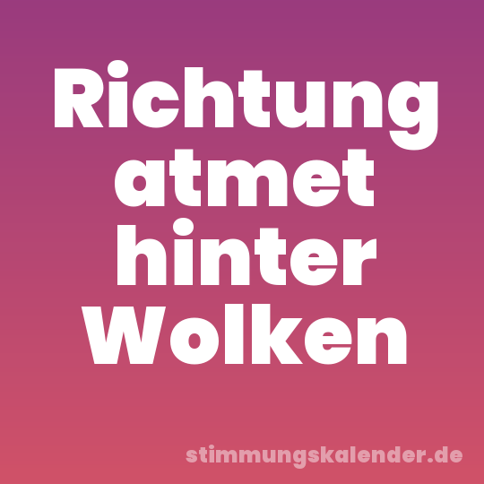 Richtung atmet hinter Wolken