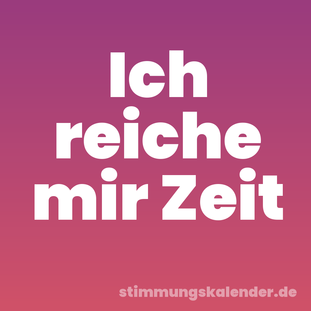 Ich reiche mir Zeit