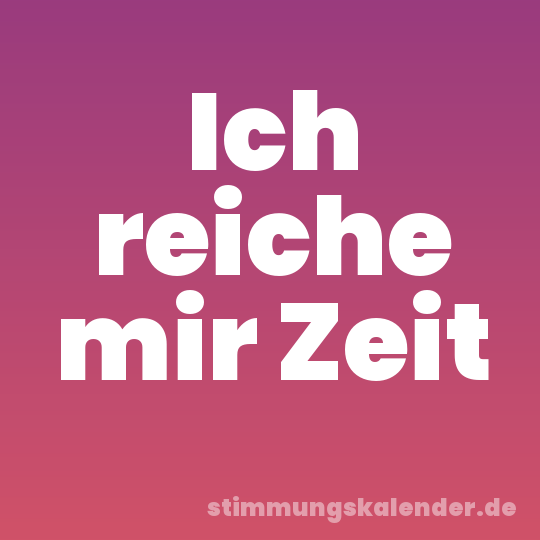 Ich reiche mir Zeit