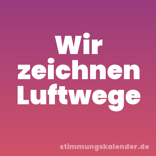 Wir zeichnen Luftwege